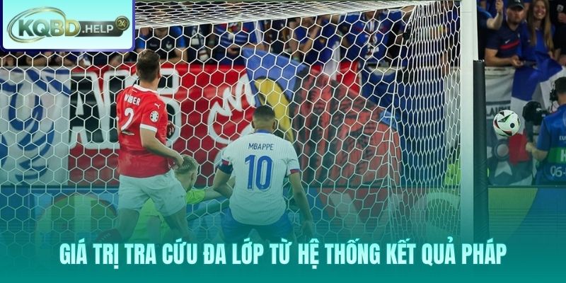 Lợi ích từ hệ thống tra cứu kết quả bóng đá Pháp đa tầng