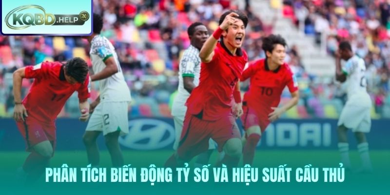 Biến động tỷ số và hiệu suất thi đấu tại giải Hàn Quốc