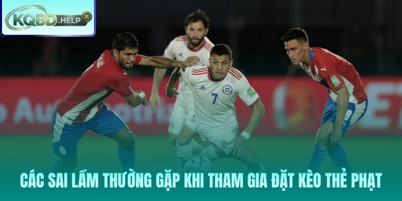 Sai lầm kèo thẻ phạt - bỏ qua trọng tài và cảm tính phong độ đội bóng