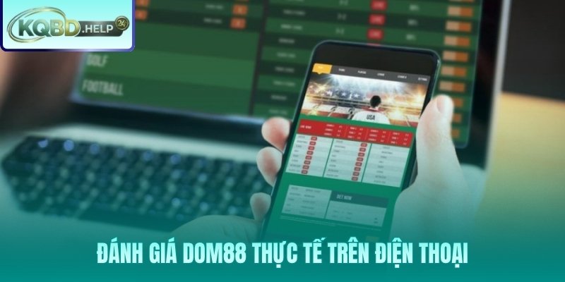 Dom88 trên tay: hiệu năng 3D và luật bài qua kiểm thử thực tế