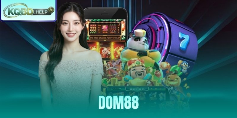 Dom88 – Đánh Giá Game Bài 3D Mobile – Code Tân Thủ Xác Minh
