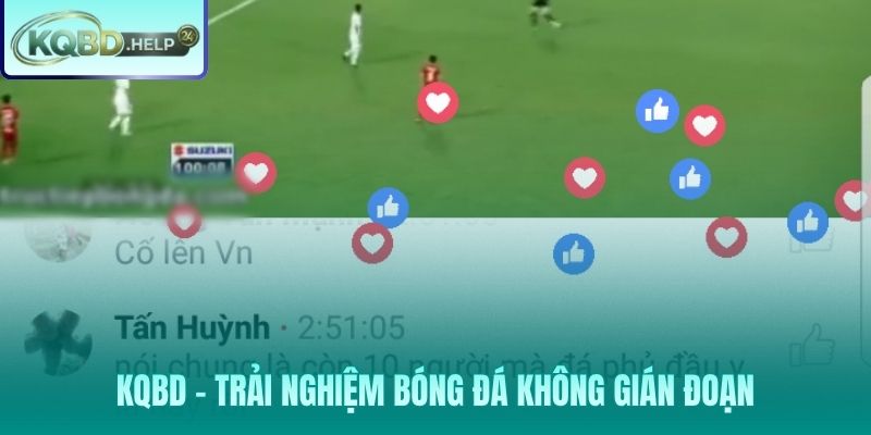 KQBD giải pháp tức thì giữ nhịp trận đấu khi link facebook sập