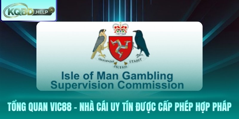 Vic88 nền tảng cá cược được cấp phép hợp pháp từ Isle of Man