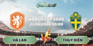 Siêu Máy Tính Soi Kèo Hà Lan Vs Thụy Điển 00h00 Ngày 21/06