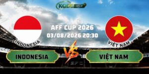 Nhận Định Bóng Đá Indonesia Vs Việt Nam 20h30 Ngày 03/08/2026