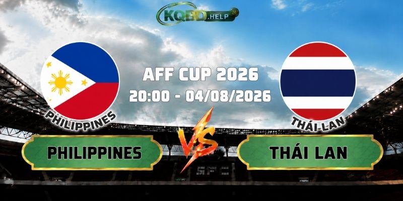 Nhận Định Bóng Đá Philippines Vs Thái Lan 20h00 Ngày 04/08/2026